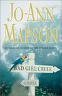 Bad Girl Creek : A Novel