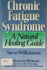 Chronic Fatigue Syndrome A Natural Healing Guide