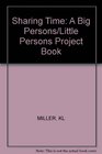 Sharing Time A Big Person/Little Person Project Book