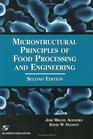 Microstructural Principles of Food Processing Engineering