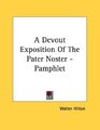 A Devout Exposition Of The Pater Noster  Pamphlet