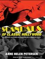 Scandals of Classic Hollywood Sex Deviance and Drama from the Golden Age of American Cinema