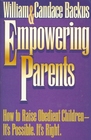 Empowering Parents How to Raise Obedient ChildrenIt's Possible It's Right