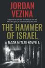 The Hammer Of Israel A Jacob Mitzak Novella