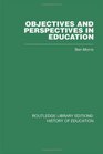Objectives and Perspectives in Education Studies in Educational Theory 19551970