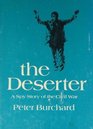 The Deserter A Spy Story of the Civil War A Spy Story of the Civil War