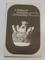 A history of American archaeology
