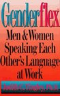 Genderflex Men  Women Speaking Each Other's Language at Work