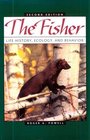 The Fisher Life History Ecology and Behavior