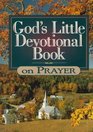 God's Little Devotional Book on Prayer