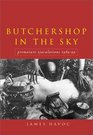 Butchershop in the Sky Premature Ejaculations 198999