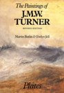 The Paintings of J. M. W. Turner : Revised Edition (Paul Mellon Centre for Studies in Britis)