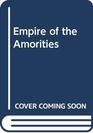 Empire of the Amorities