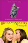 Girls Acting Catty (Annabelle Unleashed, Bk 2)