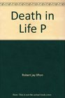 Death in Life P