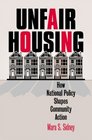Unfair Housing How National Policy Shapes Community Action