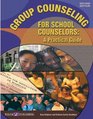 Group Counseling for School Counselors  A Practical Guide
