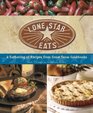 Lone Star Eats A Gathering of Recipes from Great Texas Cookbooks