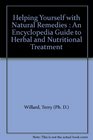 Helping Yourself with Natural Remedies  An Encyclopedia Guide to Herbal and Nutritional Treatment