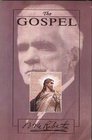 The Gospel An Exposition of It's First Principles and Man's Relationship to Diety