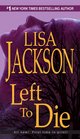 Left to Die (Alvarez & Pescoli, Bk 1)