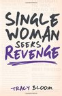 Single Woman Seeks Revenge Another Very Funny Romantic Novel