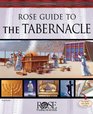 Rose Guide to the Tabernacle with Clear Plastic Overlays and Reproducible Charts