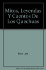 Mitos Leyendas Y Cuentos De Los Quechuas