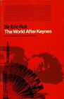 The world after Keynes An examination of the economic order