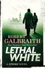 Lethal White (Cormoran Strike, Bk 4)