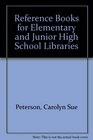 Reference Books for Elementary and Junior High School Libraries