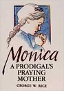 Monica A Prodigal's Praying Mother