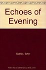 Echoes of Evening