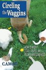 Circling the Waggins How Five Misfit Dogs Saved Me from Bewilderness