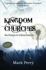 Kingdom Churches New Strategies For A Revival Generation