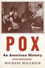 Pox An American History