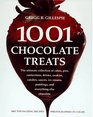 1001 Chocolate Treats  The Ultimate Collection of Cakes Pies Confections Drinks Cookies Candies Sauces Ice Creams Puddings and Everything Else Chocolate