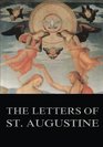 The Letters of St Augustine Annotated Edition including more than 1500 Notes