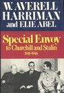 Special Envoy to Churchill and Stalin 19411946