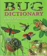 Bug Dictionary An A to Z of Insects and Creepy Crawlies