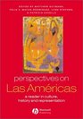 Perspectives on Las Americas A Reader in Culture History and Representation