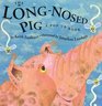 The Long-Nosed Pig (Pop-Up)