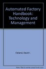 The Automated Factory Handbook Technology and Management