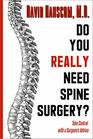 Do You Really Need Spine Surgery Take Control With a Surgeons Advice