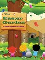 The Easter Garden A Lenten Experience for Children