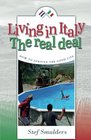 Living in Italy: The Real Deal - How to Survive the Good Life