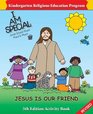 I Am Special Jesus is Our Friend