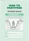 War to Partition Workbook 3 Divided Island