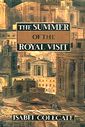 The Summer of The Royal Visit