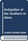 Antiquities of the Southern Indians